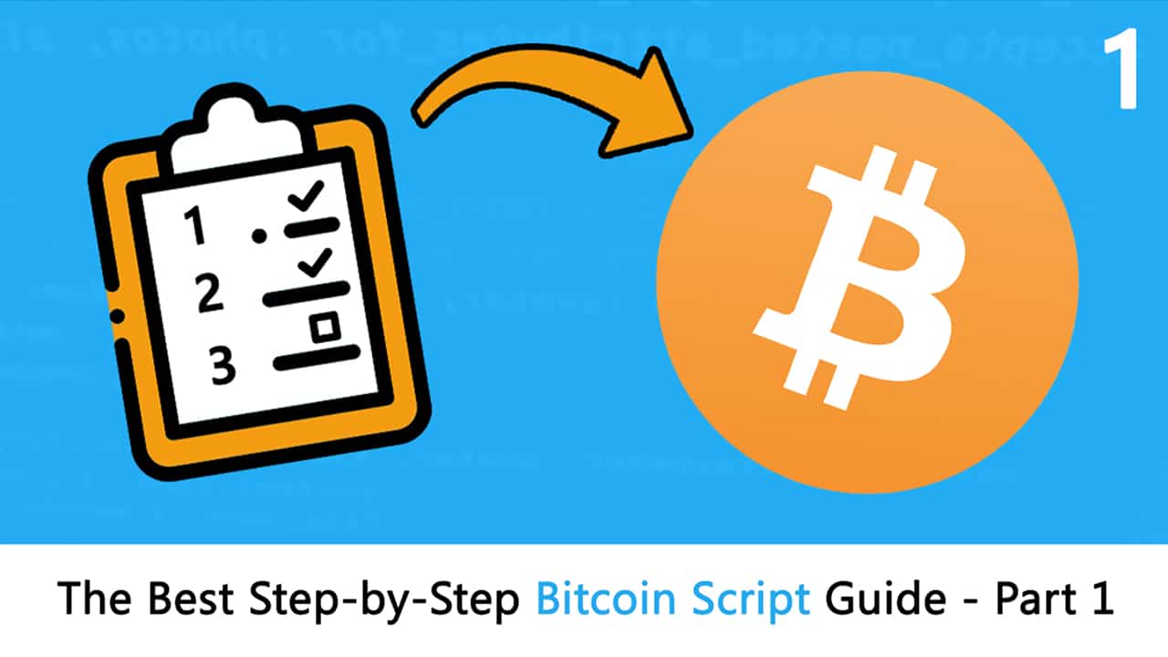 The Best Step By Step Bitcoin Script Guide Part One Blockgeeks - 