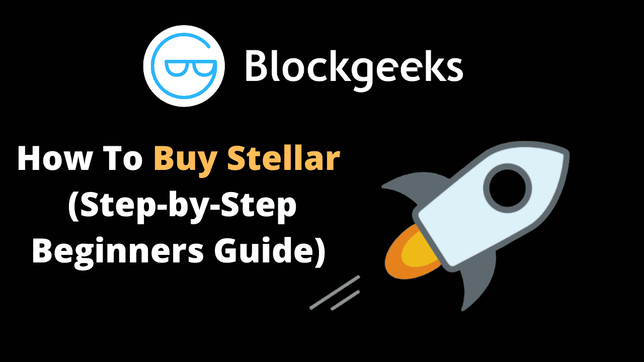 How To Buy Stellar: [3 Instant Step-by-Step Methods]