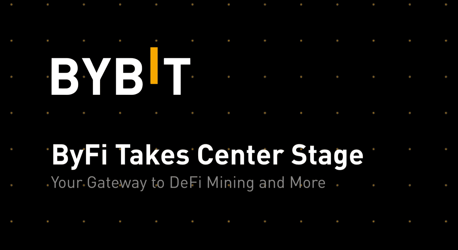 The Bybit Exchange and ByFi, the Gateway to DeFi
