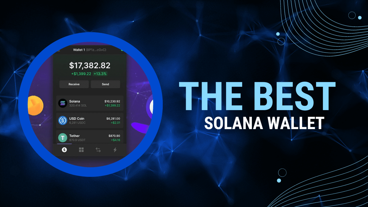 Solana Wallet Guide: The Ultimate Resource