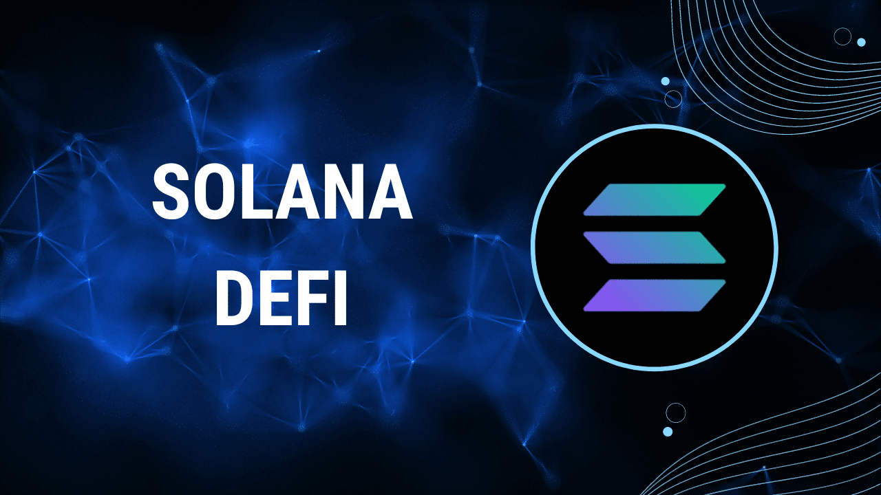 Solana DeFi Exploring High-Speed Blockchain and Ecosystem